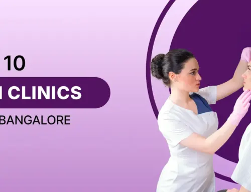 Top 10 Skin Clinics in Bangalore